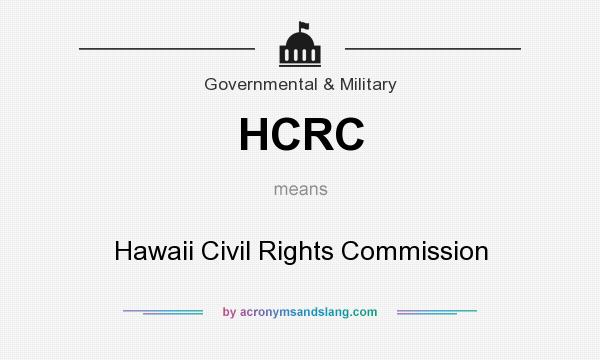 What does HCRC mean? It stands for Hawaii Civil Rights Commission