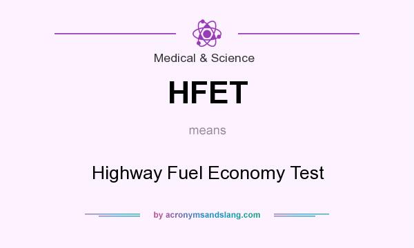 What does HFET mean? It stands for Highway Fuel Economy Test