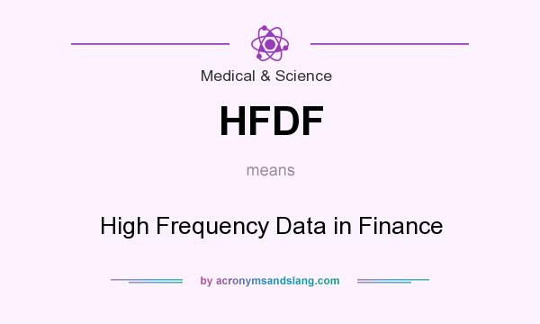 What does HFDF mean? It stands for High Frequency Data in Finance