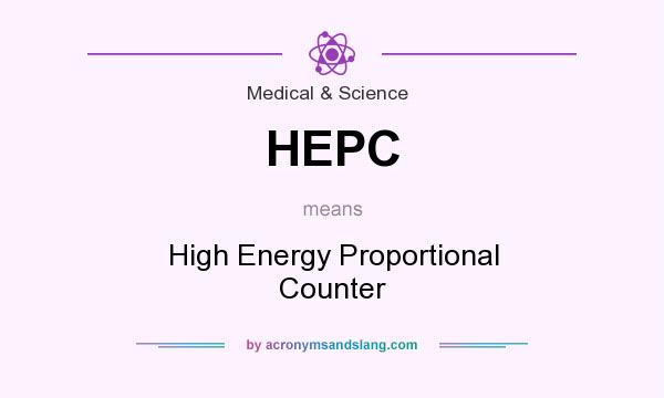 What does HEPC mean? It stands for High Energy Proportional Counter