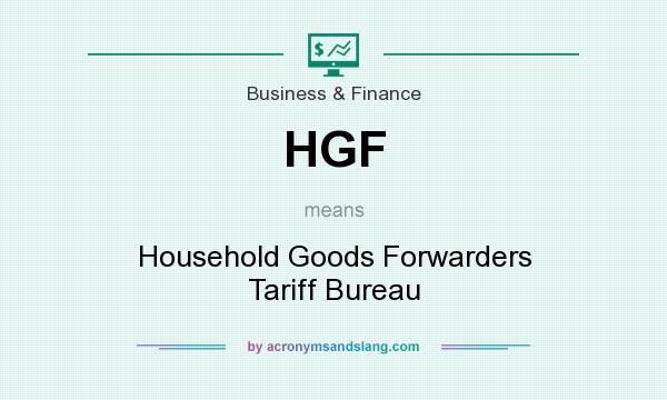 What does HGF mean? It stands for Household Goods Forwarders Tariff Bureau