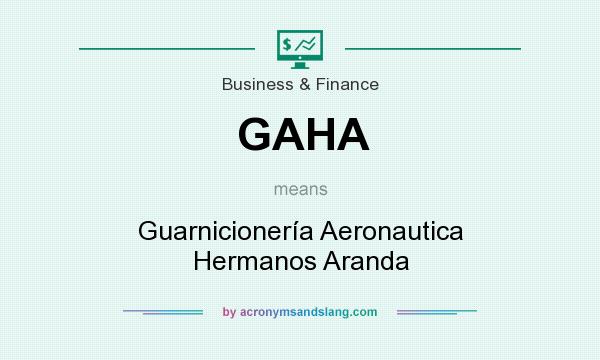 What does GAHA mean? It stands for Guarnicionería Aeronautica Hermanos Aranda