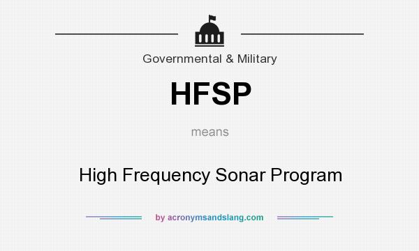 What does HFSP mean? It stands for High Frequency Sonar Program
