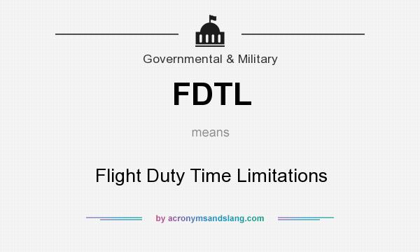 What does FDTL mean? It stands for Flight Duty Time Limitations