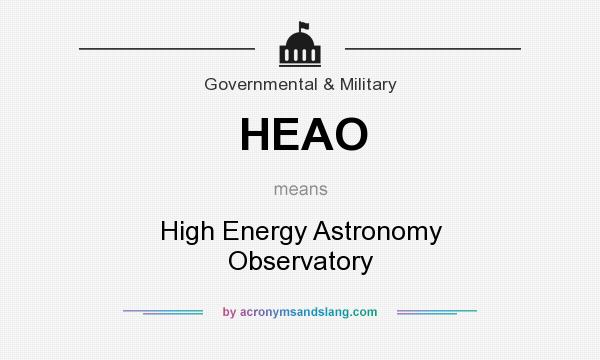 What does HEAO mean? It stands for High Energy Astronomy Observatory