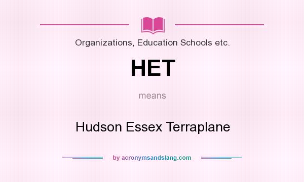 What does HET mean? It stands for Hudson Essex Terraplane