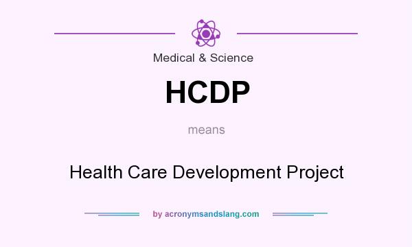 What does HCDP mean? It stands for Health Care Development Project