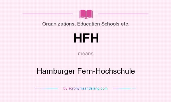 What does HFH mean? It stands for Hamburger Fern-Hochschule