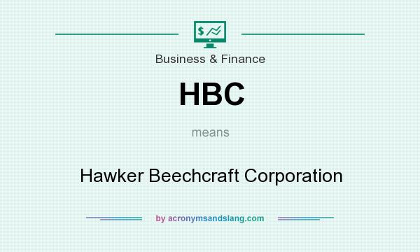 What does HBC mean? It stands for Hawker Beechcraft Corporation