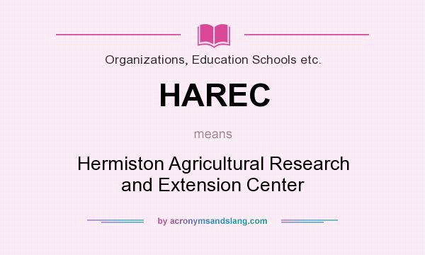 What does HAREC mean? It stands for Hermiston Agricultural Research and Extension Center