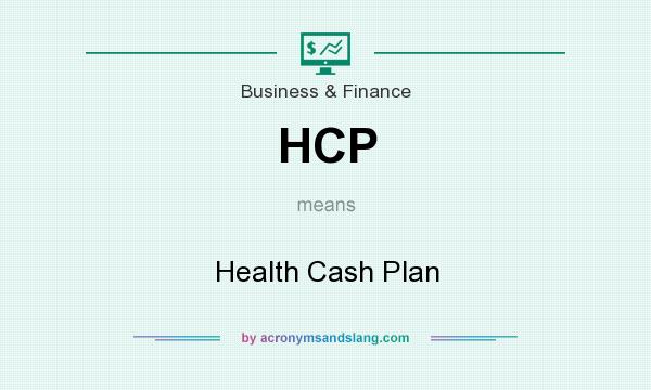 What does HCP mean? It stands for Health Cash Plan