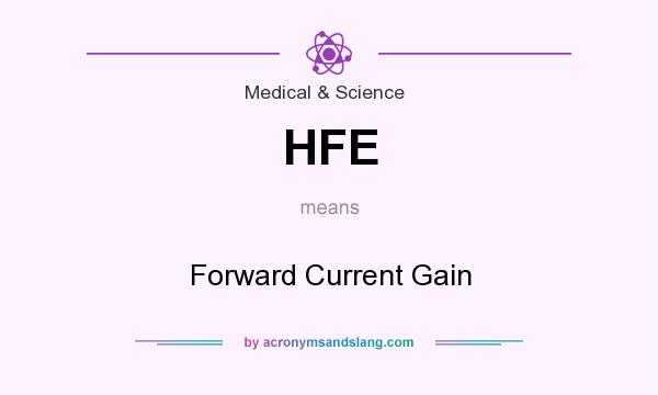 What does HFE mean? It stands for Forward Current Gain