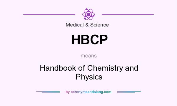 What does HBCP mean? It stands for Handbook of Chemistry and Physics
