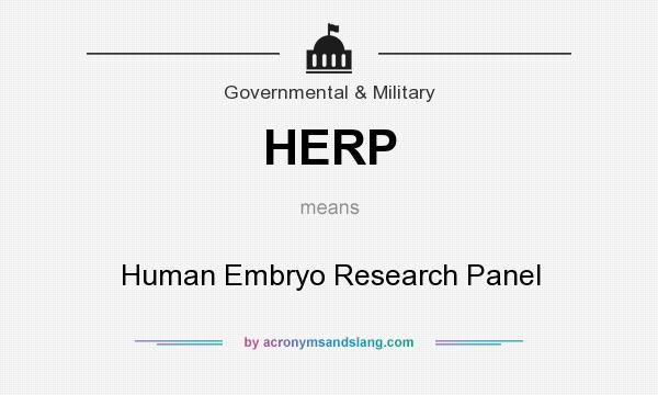 What does HERP mean? It stands for Human Embryo Research Panel