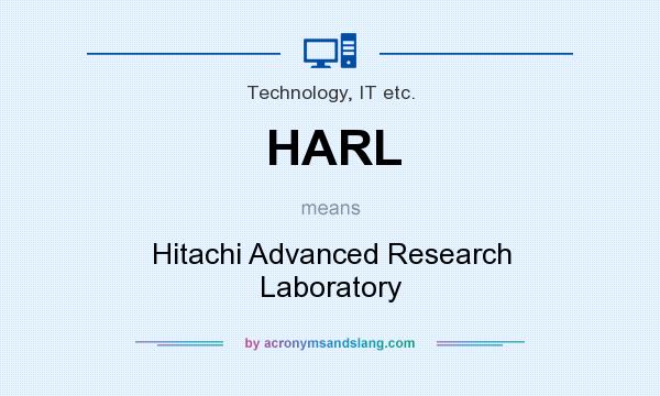 What does HARL mean? It stands for Hitachi Advanced Research Laboratory