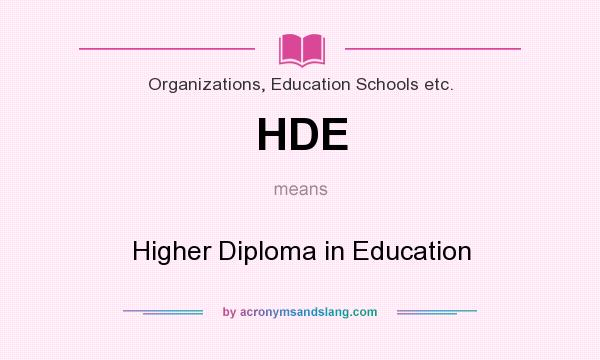 What does HDE mean? It stands for Higher Diploma in Education