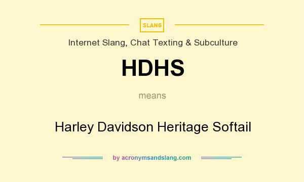 What does HDHS mean? It stands for Harley Davidson Heritage Softail