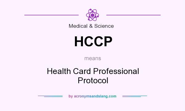 What does HCCP mean? It stands for Health Card Professional Protocol