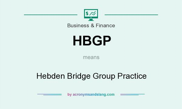 What does HBGP mean? It stands for Hebden Bridge Group Practice