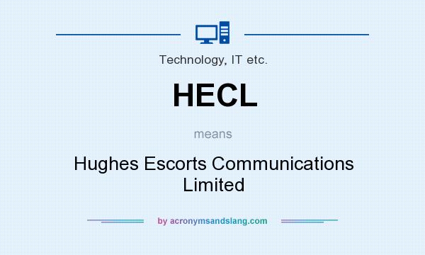 What does HECL mean? It stands for Hughes Escorts Communications Limited