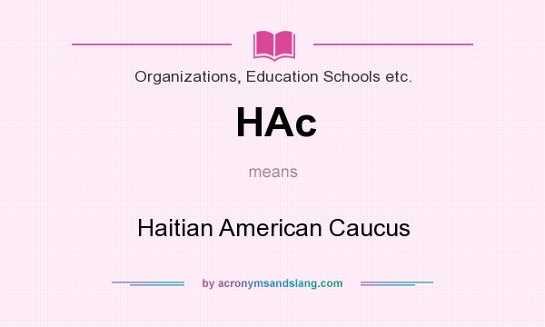 What does HAc mean? It stands for Haitian American Caucus