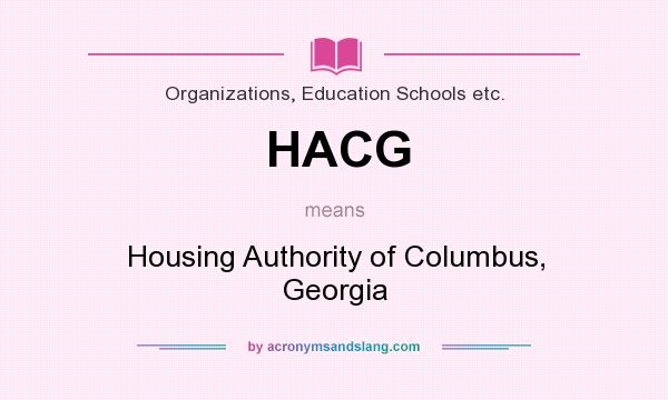 What does HACG mean? It stands for Housing Authority of Columbus, Georgia