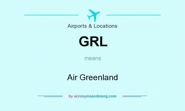 What does GRL mean? It stands for Air Greenland
