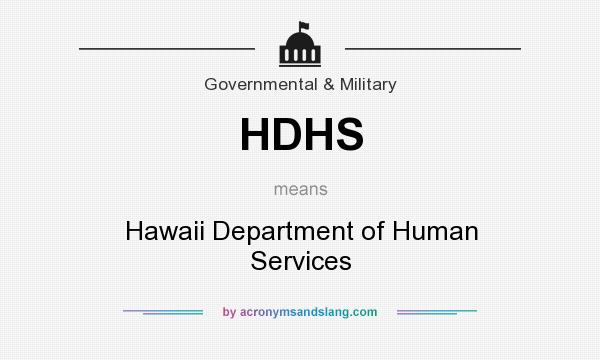 What does HDHS mean? It stands for Hawaii Department of Human Services