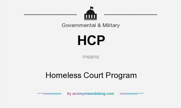 What does HCP mean? It stands for Homeless Court Program