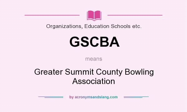 What does GSCBA mean? It stands for Greater Summit County Bowling Association