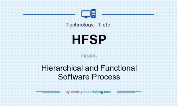 What does HFSP mean? It stands for Hierarchical and Functional Software Process