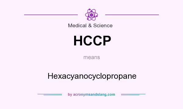 What does HCCP mean? It stands for Hexacyanocyclopropane