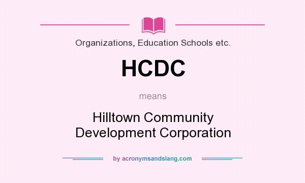 What does HCDC mean? It stands for Hilltown Community Development Corporation