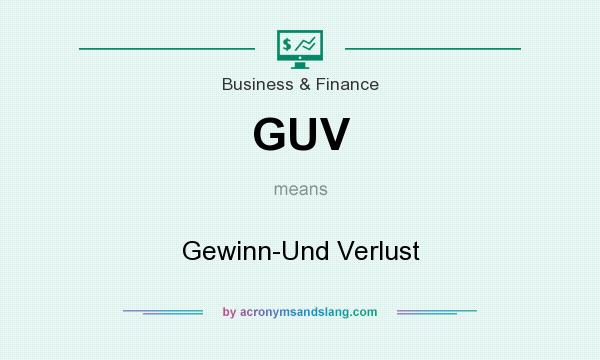 What does GUV mean? It stands for Gewinn-Und Verlust