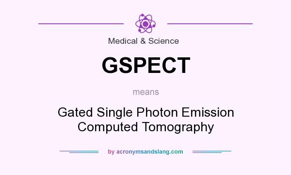 What does GSPECT mean? It stands for Gated Single Photon Emission Computed Tomography