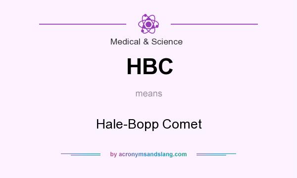 What does HBC mean? It stands for Hale-Bopp Comet