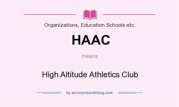 What does HAAC mean? It stands for High Altitude Athletics Club