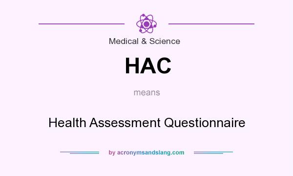 What does HAC mean? It stands for Health Assessment Questionnaire