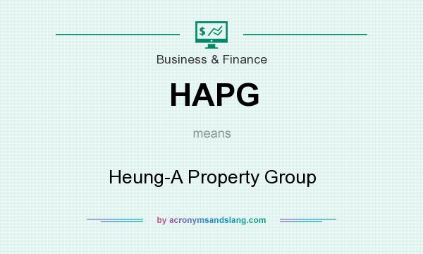 What does HAPG mean? It stands for Heung-A Property Group