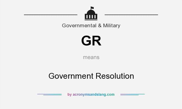 What does GR mean? It stands for Government Resolution