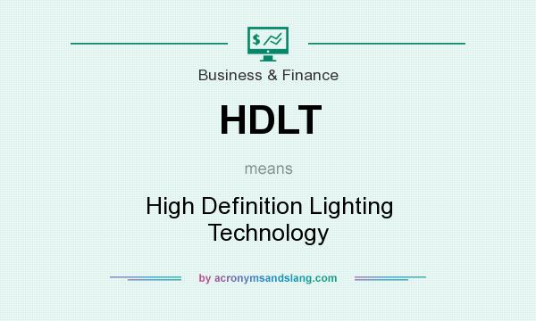 What does HDLT mean? It stands for High Definition Lighting Technology