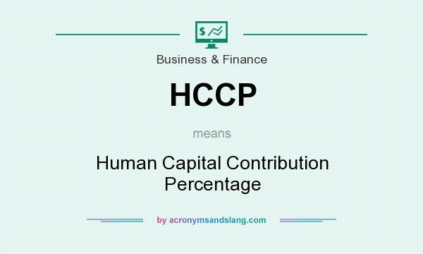 What does HCCP mean? It stands for Human Capital Contribution Percentage