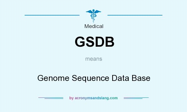 What does GSDB mean? It stands for Genome Sequence Data Base