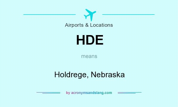 What does HDE mean? It stands for Holdrege, Nebraska