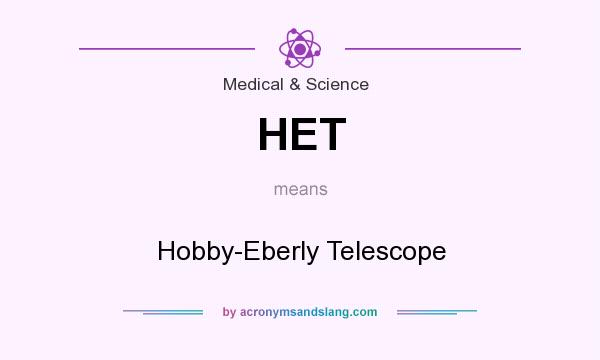 What does HET mean? It stands for Hobby-Eberly Telescope