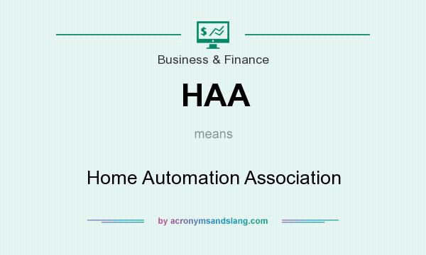 What does HAA mean? It stands for Home Automation Association