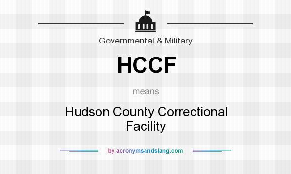 What does HCCF mean? It stands for Hudson County Correctional Facility