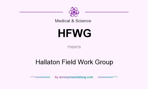 What does HFWG mean? It stands for Hallaton Field Work Group