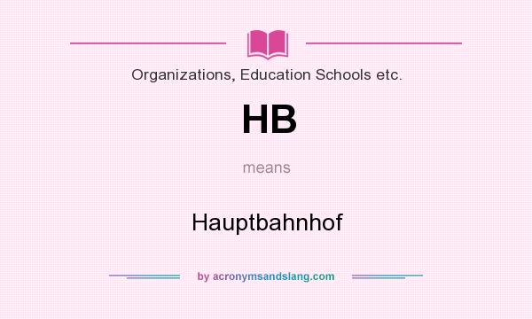 What does HB mean? It stands for Hauptbahnhof