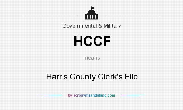 What does HCCF mean? It stands for Harris County Clerk`s File